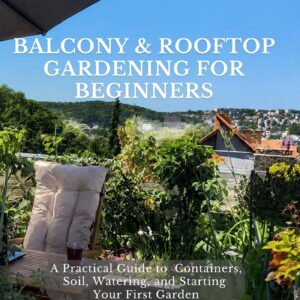 Balcony & Rooftop Gardening for Beginners – Digital Edition