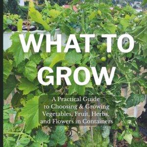 Balcony & Rooftop Gardening: What to Grow book cover